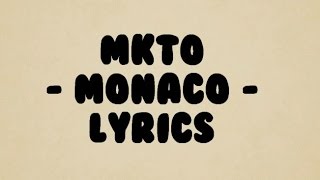 MKTO!!! - Monaco - lyrics