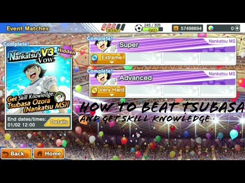 How to beat Tsubasa and get skill Knowledge so easily!!