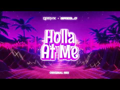 Qarvik x Greg_D - Holla At Me ( Original Mix 2022 )