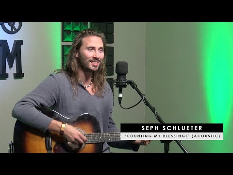 Seph Schlueter | 'Counting My Blessings' (acoustic)