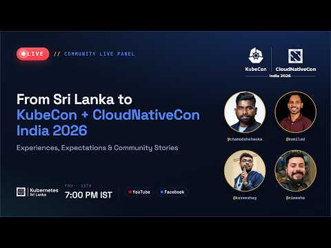 From Sri Lanka to KubeCon + CloudNativeCon India 2026: Experiences, Expectations & Community Stories