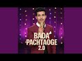 Bada Pachtaoge 2 0