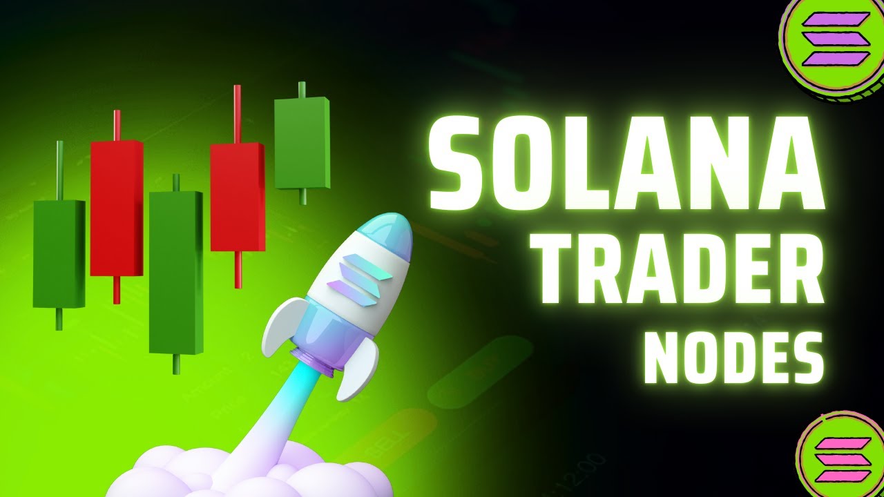 Solana Trader nodes