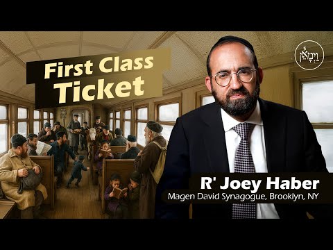 First Class Ticket | Rabbi Joey Haber