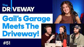 Gail's Garage Meets The Driveway! | The Driveway Podcast #51