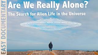 Are We Really Alone? The Search for Alien Life in the Universe