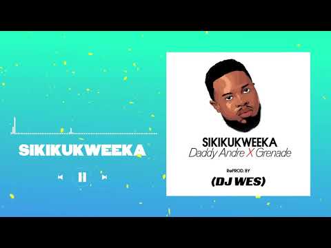 Daddy Andre - Sikikukweeka (Remix DJ Wes)