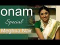 Meghna Nair Onam Experience In Chennai Kumudam
