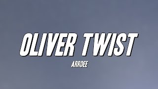 ArrDee - Oliver Twist (Lyrics)