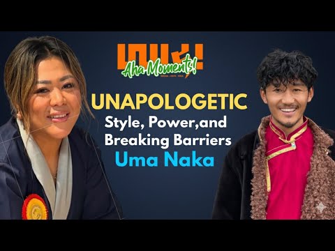 Unapologetic: Uma Naka on Style, Power, and Breaking Barriers #209 