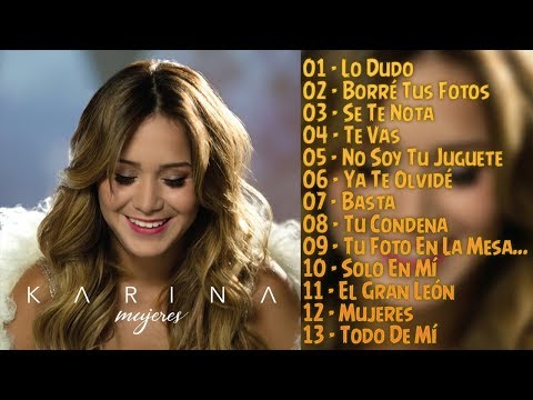 Karina - Mujeres (CD Completo 2017) - (Video con Letra)