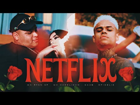NETFLIX - MC Ryan SP, MC Cabelinho, Chris MC, Gaab e Dfideliz - DJay W