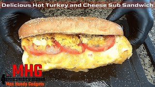Delicious Hot Turkey and Cheese Sub Sandwich