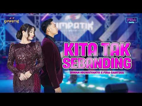 KITA TAK SEBANDING | Simpatik Music - Fira Cantika X Irwan Krisdiyanto (Official Music Video)