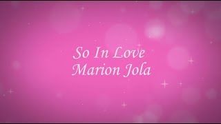 #LYRICS SO IN LOVE - MARION JOLA