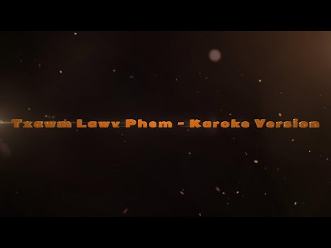 Txawm lawv phem (Karaoke Version)