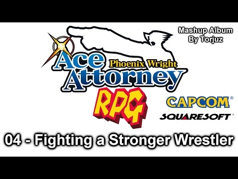 04 - Fighting a Stronger Wrestler ~ Ace Attorney RPG
