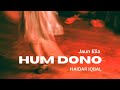 Hum Dono Haidar Iqbal Jaun Elia Ay Jayz Studio