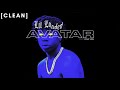 [CLEAN] Lil Loaded - Avatar (ft. King Von)