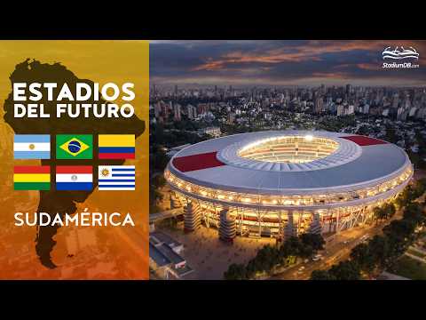 Monumental 100k y 13 futuros estadios sudamericanos