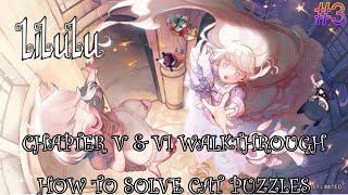 Lilulu walkthrough part 3 - Chapter 5 & 6 all puzzles