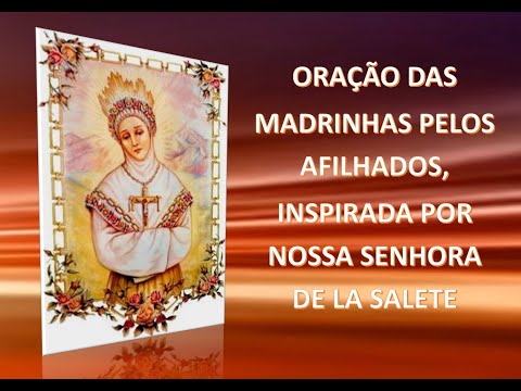 PRAYER OF GODMOTHERS FOR THEIR GODFATHERS, BY OUR LADY OF LA SALETE