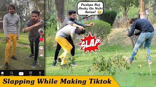 Slapping While Making TikTok Video Prank - Funny Public Prank @CrazyPrankTV