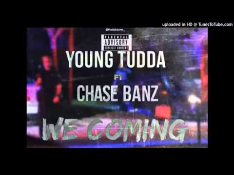 CHASE BANZ X Young Tudda - WE COMING ( @chasebanz promo )