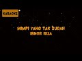 Ibnor Riza Mimpi Yang Tak Sudah Karaoke