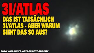 3i/Atlas - Warum sieht dieses Foto von 3I/Atlas so aus?