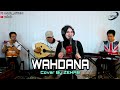 WAHDANA Voc Syifa Cover Lagu By Zehab