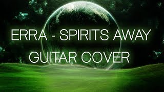 Erra - Spirits Away (Guitar Cover + my own solo)