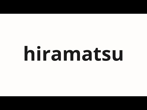 How to pronounce hiramatsu | 平松 (Pine in Japanese)