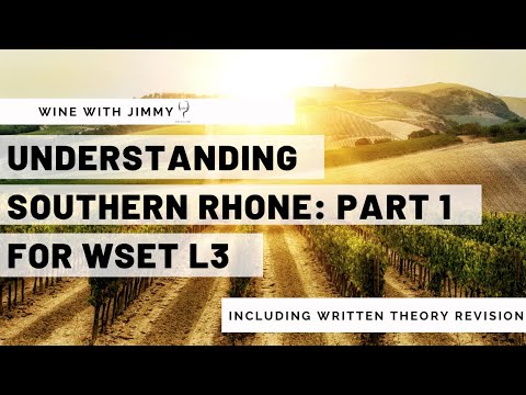 Understanding Southern Rhone for WSET Level 3 Wines - Part 1 - Climate, Grapegrowing and Grenache