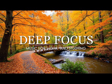 Deep Focus Music for Studying - 3 Hours of Ambient Study Music to Concentrate & Improve Memory #21