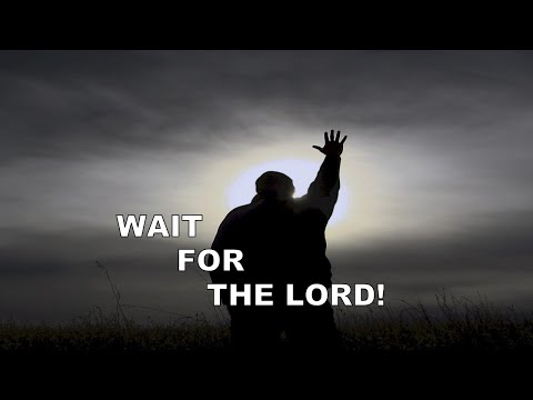 Wait for the LORD! ll Psalm 27:13-14 ll ONE minute video ll Memorizing Scriptures.
