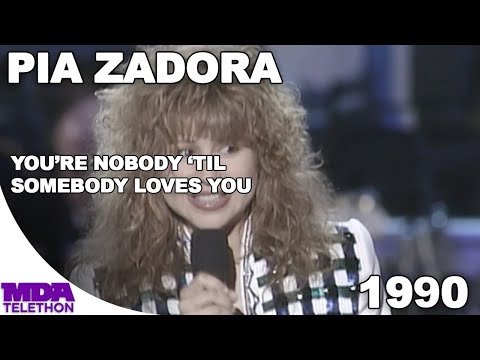 You're Nobody Til Somebody Loves You - Pia Zadora