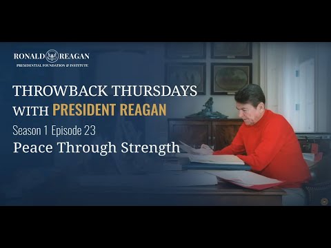 Thursday Throwback with President Reagan (Season 1) Ep 23 - Peace Through Strength