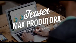 MAX PRODUTORA - AGÊNCIA FULL SERVICE