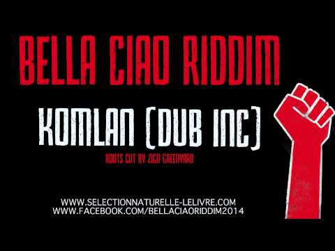 Komlan (Dub Inc) Bella Ciao Riddim