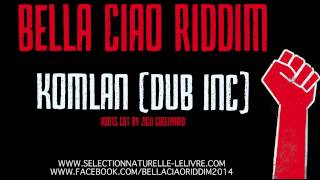 Komlan (Dub Inc) Bella Ciao Riddim