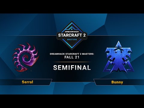 SC2 - Serral vs. Bunny - DreamHack SC2 Masters 2021 Fall: Season Finals - Semifinal