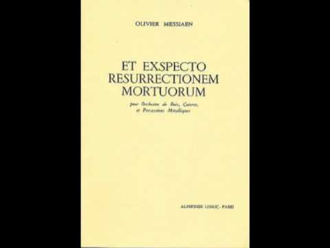 Olivier Messiaen - Et Exspecto Resurrectionem Mortuorum (1/3)