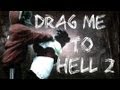 Drag Me To Hell 2 