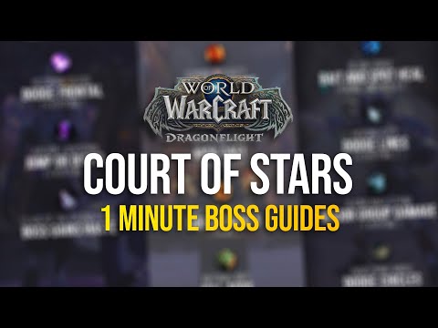 Court of Stars | 1 Minute Boss Guides | Dragonflight Season 1