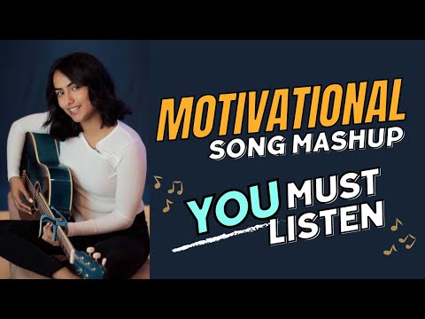 Motivational songs mashup | Niveta Dhingra| Best motivational songs | self help songs #motivation