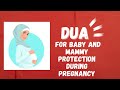 Dua For Baby And Mammy Protection DURING PREGNANCY LISTEN EVERY DAY