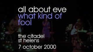 All About Eve - What Kind Of Fool - 07/10/2000 - St Helens The Citadel