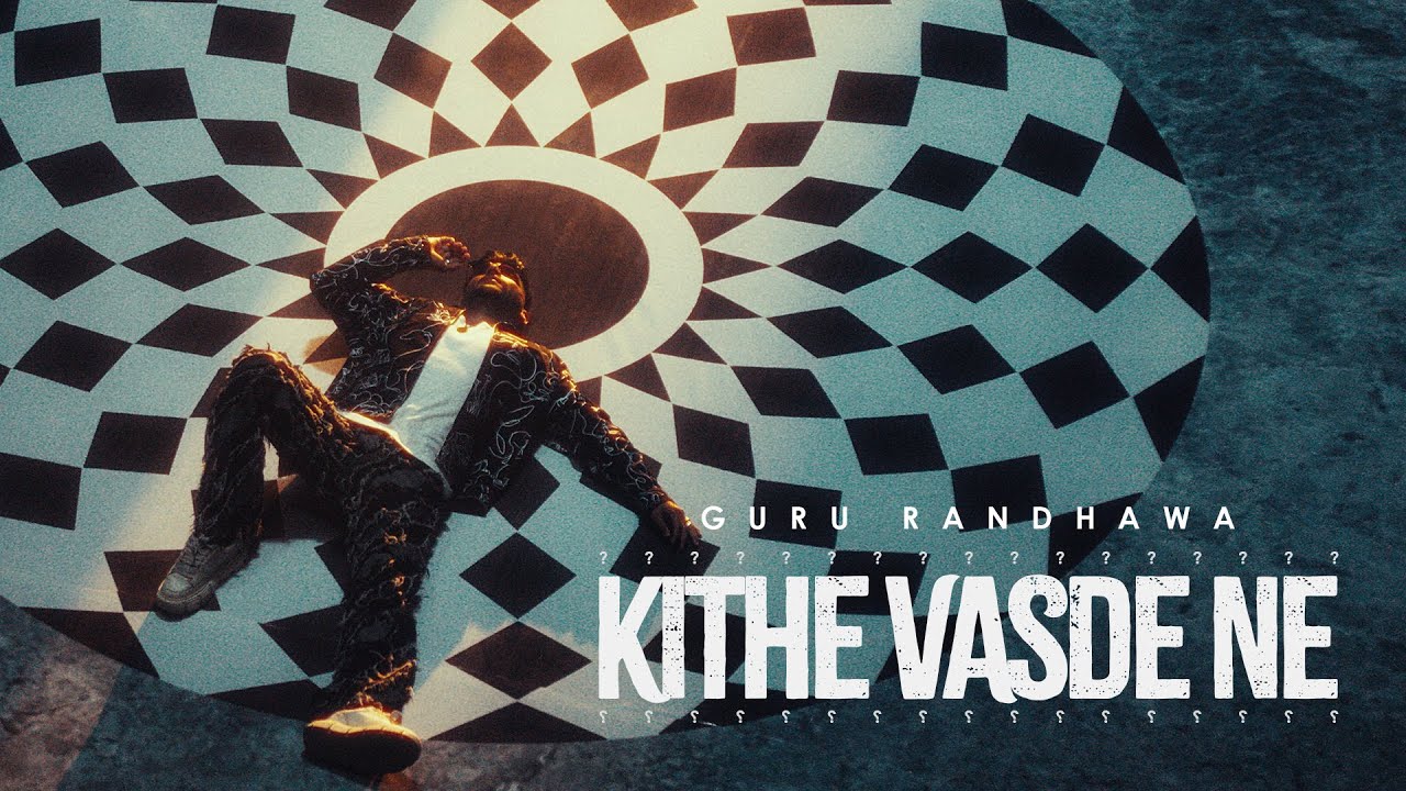 Kithe Vasde Ne Lyrics | Without Prejudice | Guru Randhawa