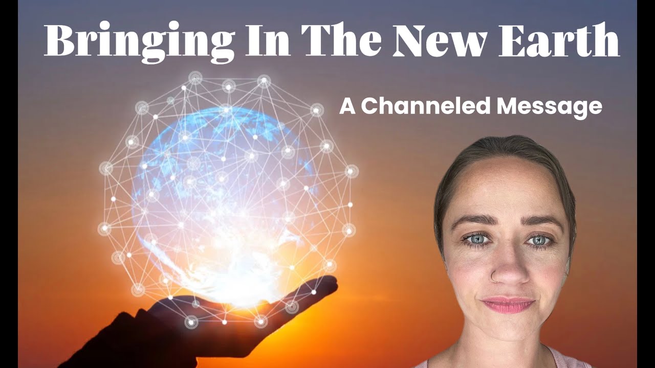 Bringing in the new earth- #newearth #lightworker #channeledmessage #ascension